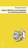 Sagen, Märchen und Schwänke aus Schleswig-Holstein
