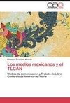 Los medios mexicanos y el TLCAN