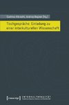 Tischgespräche: Einladung zu einer interkulturellen Wissenschaft