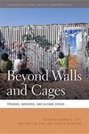 Beyond Walls and Cages