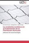 La anatomía cardíaca en el tratamiento de la Fibrilación Auricular