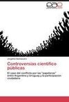 Controversias científico públicas