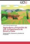 Agricultura y Proyectos de I+D: la Experiencia de Brasil y Cuba