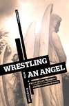 Wrestling with an Angel