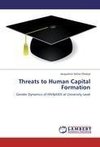 Threats to Human Capital Formation
