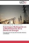 Estrategias Multiagente en el Modelamiento de la Oferta de Energía