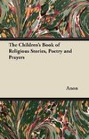 The Children's Book of Religious Stories, Poetry and Prayers