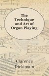 The Technique and Art of Organ Playing