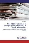 Neo-liberal Governance Through Press Discourse On Youth Misconduct