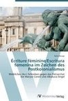 Écriture féminine/Escritura femenina im Zeichen des Postkolonialismus