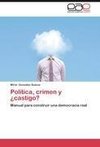 Política, crimen y ¿castigo?