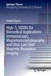 High-Tc SQUIDs for Biomedical Applications: Immunoassays, Magnetoencephalography, and Ultra-Low Field Magnetic Resonance Imaging