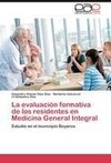La evaluación formativa de los residentes en Medicina General Integral