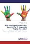DSP Implementation of A-Control for A forwarder Crane Algorithm