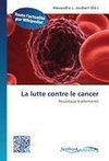 La lutte contre le cancer