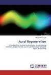Aural Regeneration