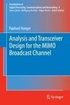 Analysis and Transceiver Design for the MIMO Broadcast Channel