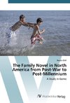 The Family Novel in North America from Post-War to Post-Millennium
