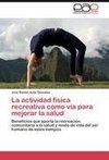 La actividad física recreativa como vía para mejorar la salud
