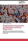 Propiedades Industriales de Bacterias Lácticas Regionales