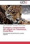 Ecología y conservación del Jaguar en Talamanca, Costa Rica
