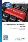 'Anonymous': Hacktivist group