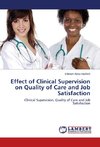 Effect of Clinical Supervision on Quality of Care and Job Satisfaction