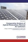 Comparative Analysis of Hybrid Photovoltaic  Thermal Air Collectors
