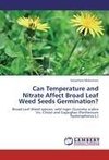 Can Temperature and Nitrate Affect Broad Leaf Weed Seeds Germination?