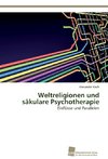 Weltreligionen und säkulare Psychotherapie