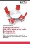 Administración de MiPyMEs Mexicanas en la Economía del Conocimiento