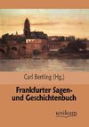 Frankfurter Sagen- und Geschichtenbuch