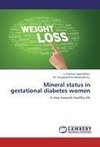 Mineral status in gestational diabetes women