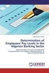Determination of Employees' Pay Levels in the Nigerian Banking Sector