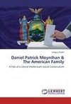 Daniel Patrick Moynihan & The American Family