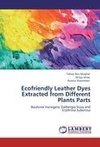 Ecofriendly Leather Dyes Extracted from Different Plants Parts