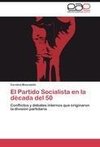 El Partido Socialista en la década del 50
