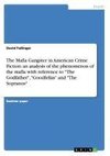 The Mafia Gangster in American Crime Fiction: an analysis of the phenomenon of the mafia with reference to 