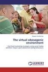The virtual obesogenic environment