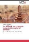 La ASEAN: ¿un caso de integración regional exitoso?