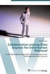 Collaboration among Data Sources for Information Retrieval