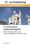 La controverse Légitimité/Légalité