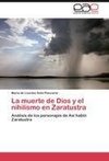 La muerte de Dios y el nihilismo en Zaratustra