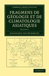 Fragmens de géologie et de climatologie Asiatiques - Volume             1