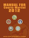 Manual for Courts-Martial 2012 (Unabridged)