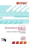 Government In Medieval Scotland
