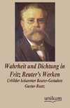 Wahrheit und Dichtung in Fritz Reuter's Werken