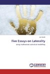 Five Essays on Laterality