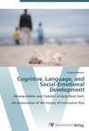 Cognitive, Language, and Social-Emotional Development