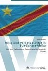 Krieg und Post-Bipolarität in Sub-Sahara-Afrika